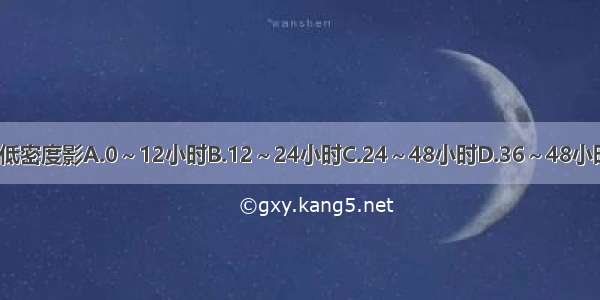 脑栓塞多长时间CT可见低密度影A.0～12小时B.12～24小时C.24～48小时D.36～48小时E.48～72小时ABCDE